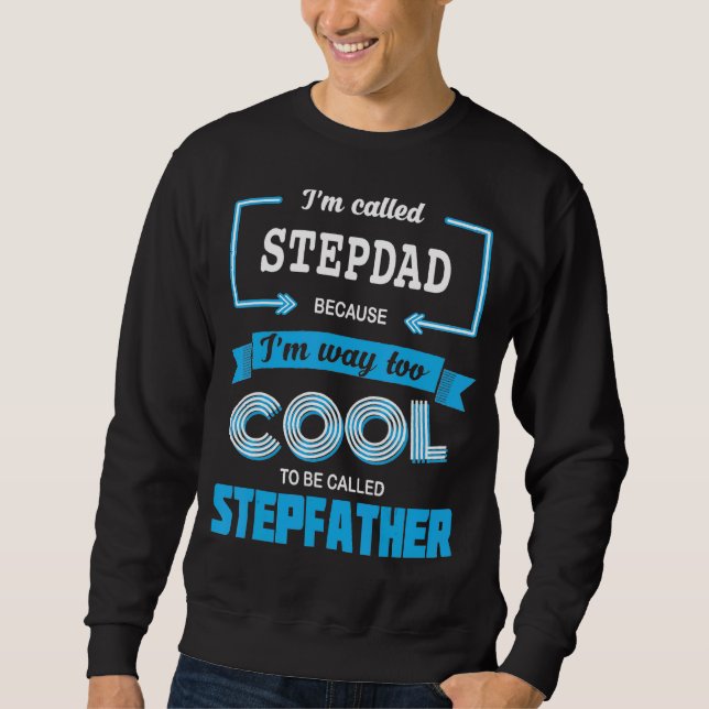 Sudadera Señores, me llaman Stepdad porque soy demasiado Gu (Anverso)
