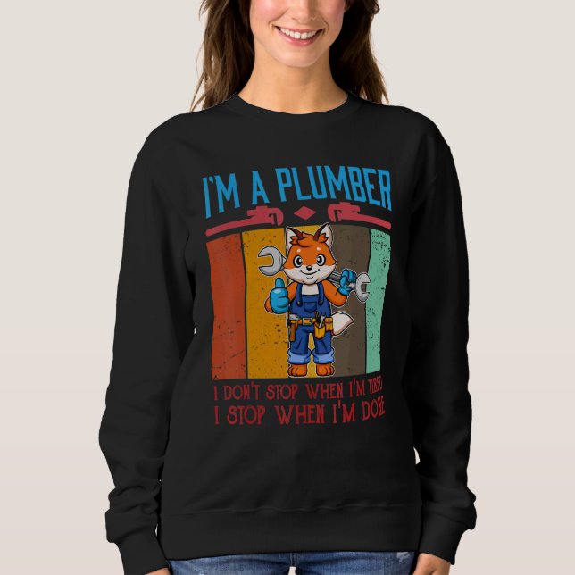 Sudadera Señores, soy un plomero que no paro cuando estoy c (Anverso)