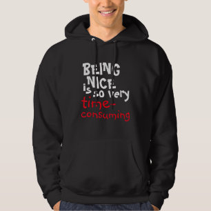 Sudadera Ser Agradable Es Tan Consumidor De Tiempo Decir