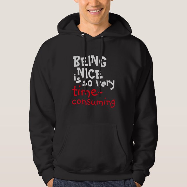 Sudadera Ser Agradable Es Tan Consumidor De Tiempo Decir (Anverso)
