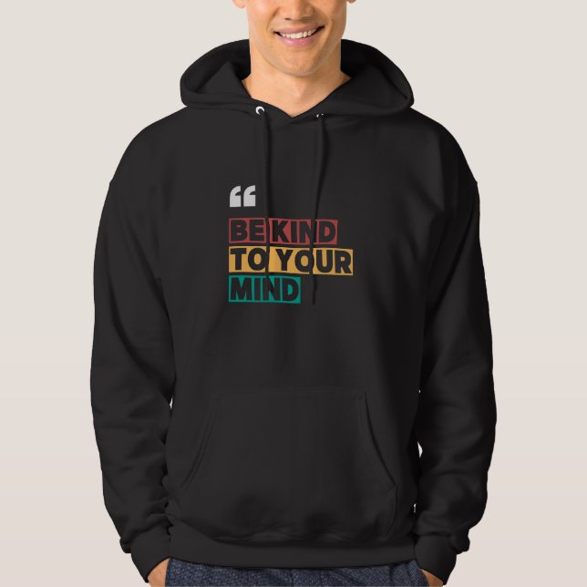 Sudadera ser amable con su mente (Anverso)