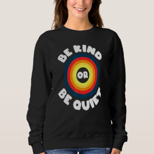 Sudadera Ser Amables O Ser Quietos Positivos