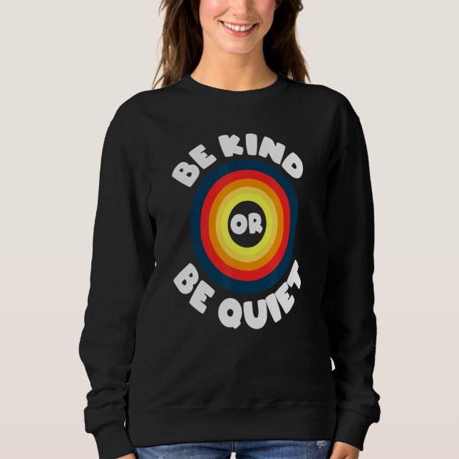 Sudadera Ser Amables O Ser Quietos Positivos (Anverso)