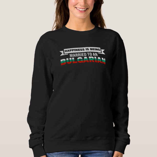 Sudadera Ser Casado Con Un Búlgaro Búlgaro (Anverso)