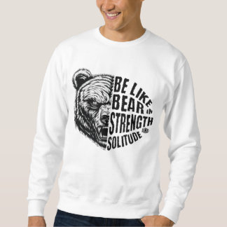 Sudadera Ser como el oso con fuerza y soledad