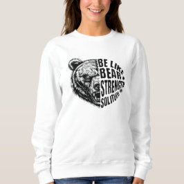 Sudadera Ser como el oso con fuerza y soledad