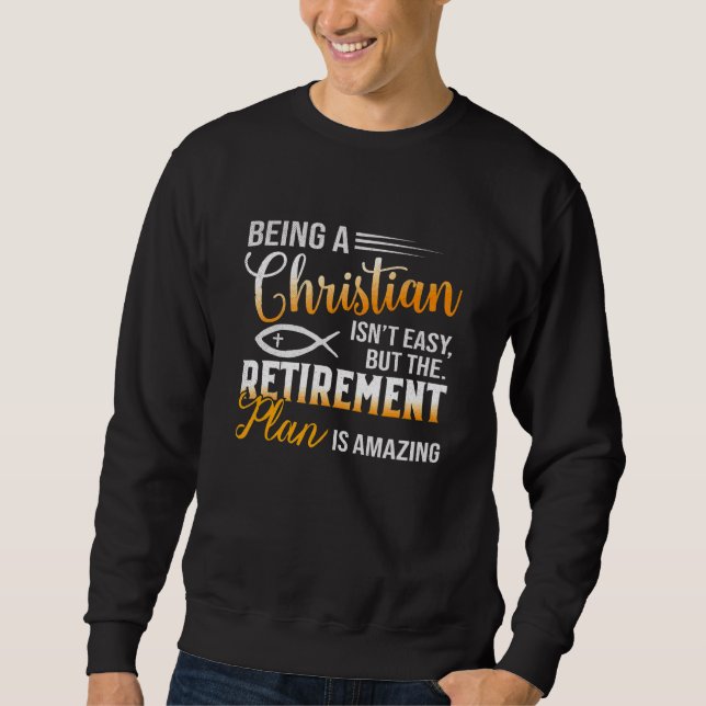 Sudadera Ser cristiano no es fácil, pero el plan de retiro  (Anverso)