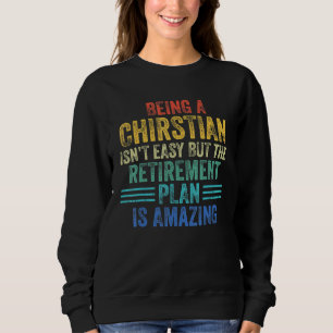 Sudadera Ser cristiano no es fácil, pero la jubilación por