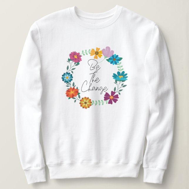 Sudadera ser el cambio cita (Anverso del diseño)