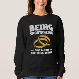 Sudadera Ser espontáneo siempre fue nuestro asunto de todos