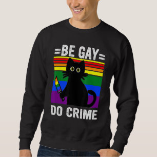 Sudadera Ser Gay Do Crime Black Cat