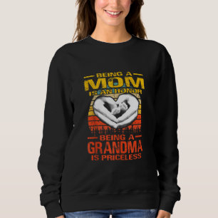 Sudadera Ser Mamá Es Un Honor Ser Abuela Es Un Precio