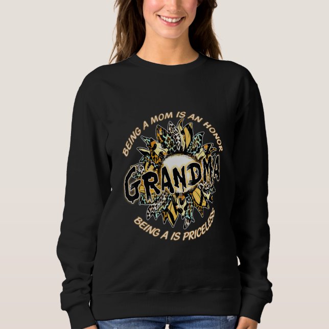 Sudadera Ser Mamá Es Un Honor Ser Abuela No Tiene Precio (Anverso)