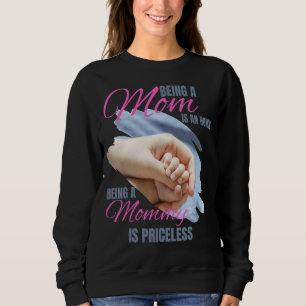 Sudadera Ser Mamá Es Un Honor Ser Mamá No Tiene Precio