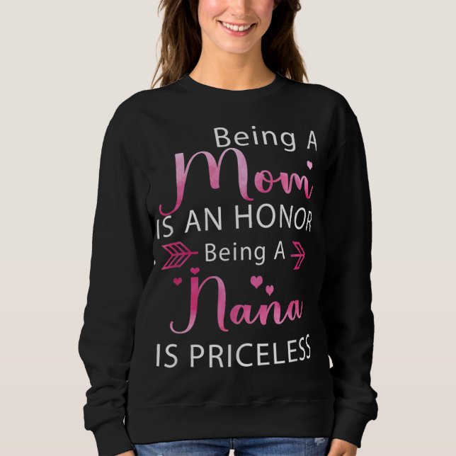 Sudadera Ser mamá es un honor Ser Nana es un Priceles (Anverso)