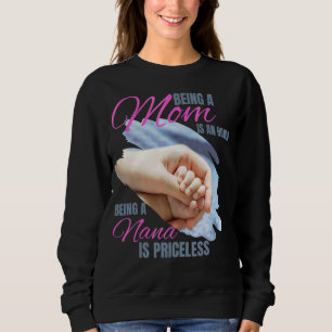 Sudadera Ser Mamá Es Un Honor Ser Nana No Tiene Precio