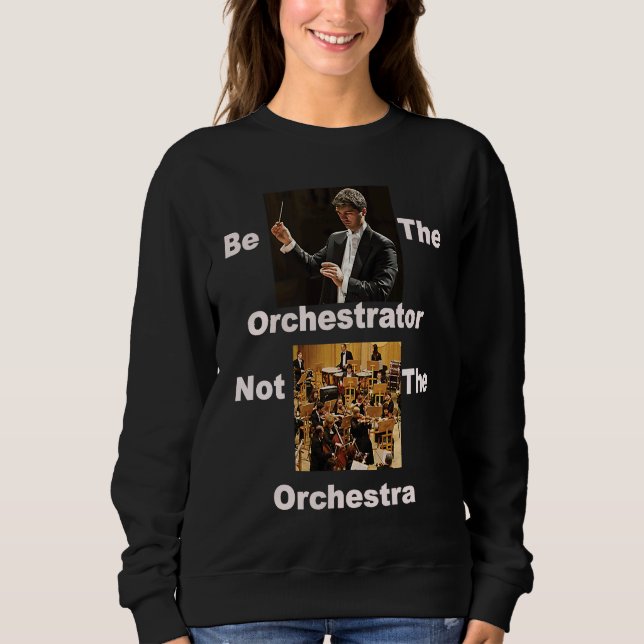 Sudadera Ser orquestador, no orquesta (Anverso)
