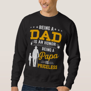 Sudadera Ser Papá Es Un Honor Que Ser Papa No Tiene Precio