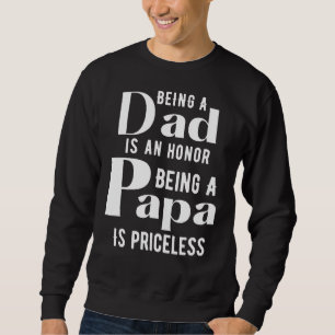Sudadera Ser Papá Es Un Honor Ser Papa No Tiene Precio