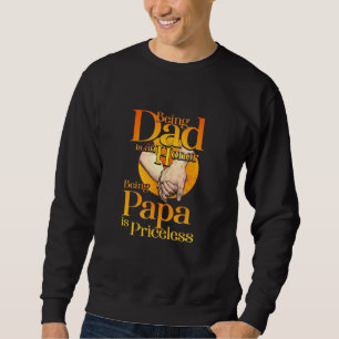 Sudadera Ser Papá Es Un Honor Ser Papa No Tiene Precio