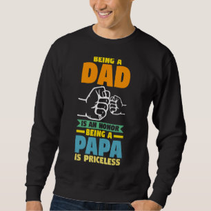 Sudadera Ser Papá Es Un Honor Ser Un Abuelo De Papa