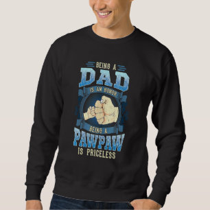 Sudadera Ser papá es un honor ser un Pawpaw no tiene precio