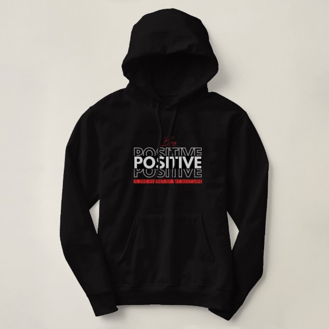 Sudadera Ser positivo (Diseño del anverso)