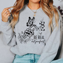 Sudadera Ser real no perfecto | obsequios de apreciación de