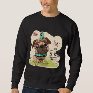 Sudadera Ser salvaje adorable tribal Pug Perro con plumas C