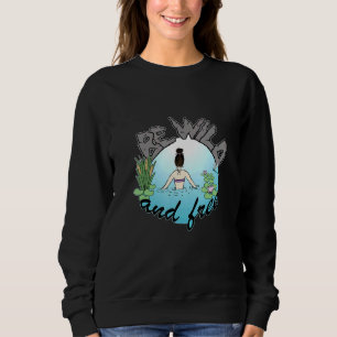 Sudadera Ser Salvaje Y Clásico Libre
