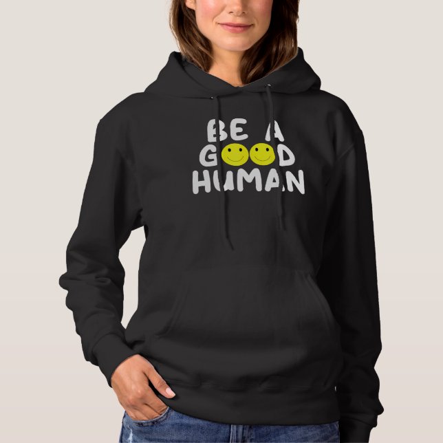 Sudadera Ser un buen humano sonríe con diseños positivos 1 (Anverso)