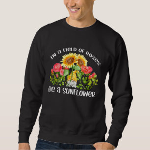 Sudadera Ser Un Girasol En Un Campo De Rosas Gnome Power