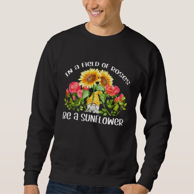 Sudadera Ser Un Girasol En Un Campo De Rosas Gnome Power (Anverso)