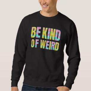 Sudadera Ser Un Mensaje Inspirador Algo Raro