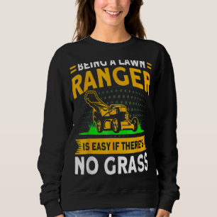 Sudadera Ser Un Rangerr De Césped Es Un Jardín Fácil