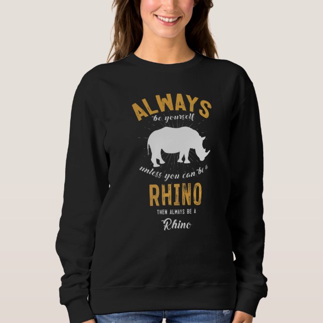 Sudadera Ser un rinoceronte rinoceronte (Anverso)