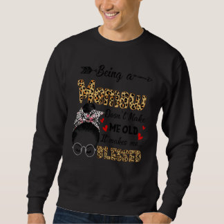 Sudadera Ser una Memaw no me hace vieja, me hace bendita