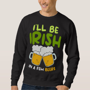Sudadera Seré Irlandés En Unos Cervezas Día De San Patricio