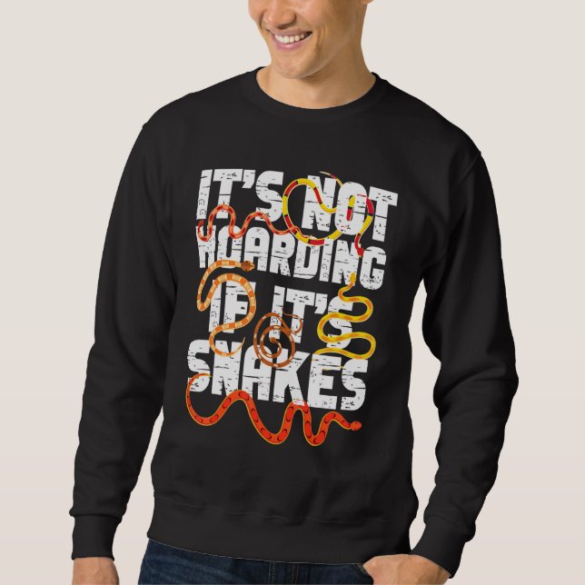 Sudadera Serpiente de serpiente no es acaparador si son ser (Anverso)