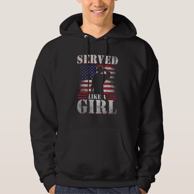 Sudadera Served Like A Girl Female Women Veterans Day (Anverso)