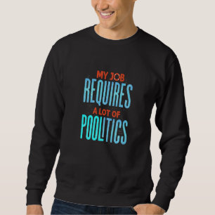 Sudadera Servicio de limpieza de piscinas Mi trabajo requie