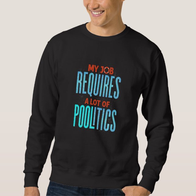 Sudadera Servicio de limpieza de piscinas Mi trabajo requie (Anverso)