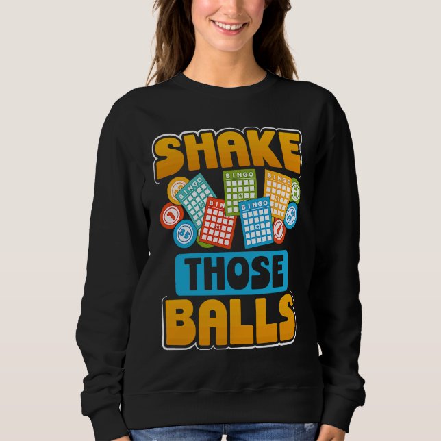 Sudadera Shake Those Balls Bingo (Anverso)