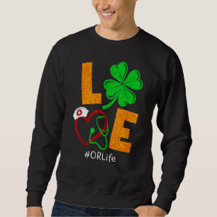 Sudadera Shamrock Love Or Life Enfermera Happy St Patrick S