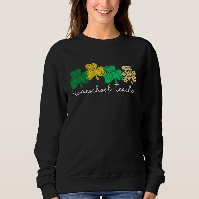 Sudadera Shamrock Saint Paddy's Homeschool Teacher St Patri (Anverso)