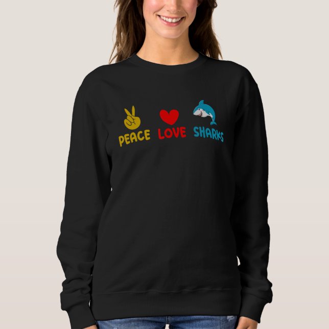 Sudadera Shark  Marine Biology Peace Love Sharks (Anverso)