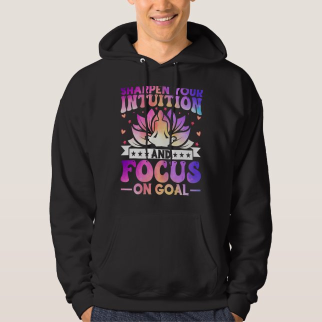 Sudadera Sharpen Your Intuition and Focus on Goal Zen Yoga  (Anverso)