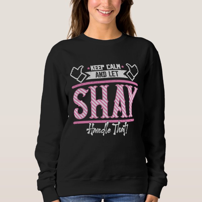 Sudadera Shay Mantenga la calma y deje que Shay maneje eso (Anverso)
