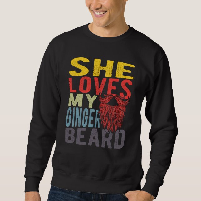 Sudadera She Loves My Ginger Beard (Anverso)