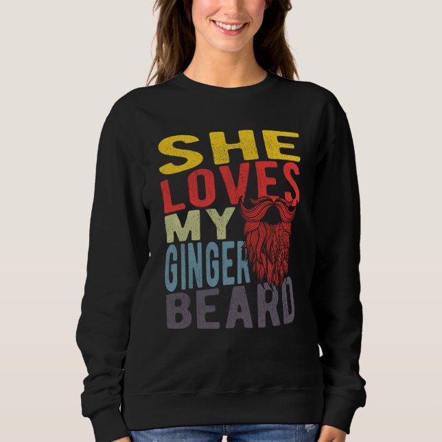 Sudadera She Loves My Ginger Beard (Anverso)